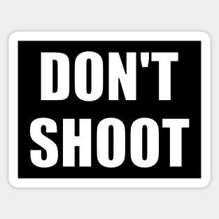 Don't Shoot Sticker